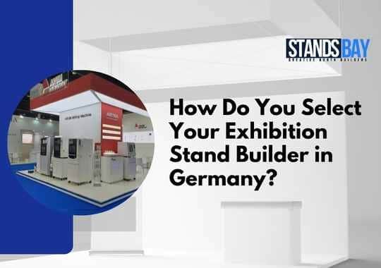 How Do You Select Your Exhibition Stand Builder in Germany?