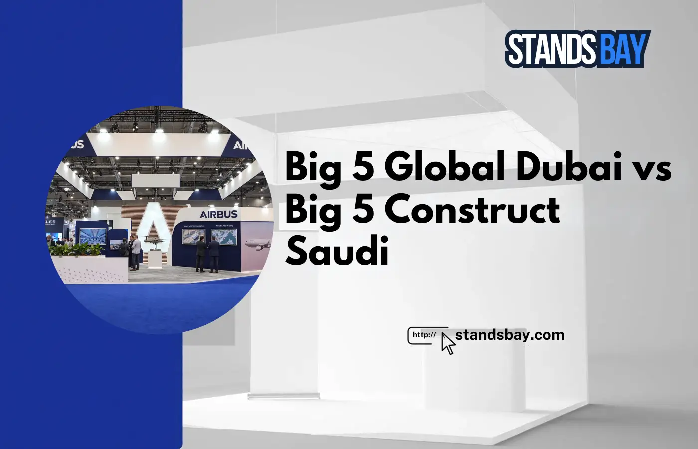 Big 5 Global Dubai vs Big 5 Construct Saudi: Which Construction Exhibition Should You Choose?