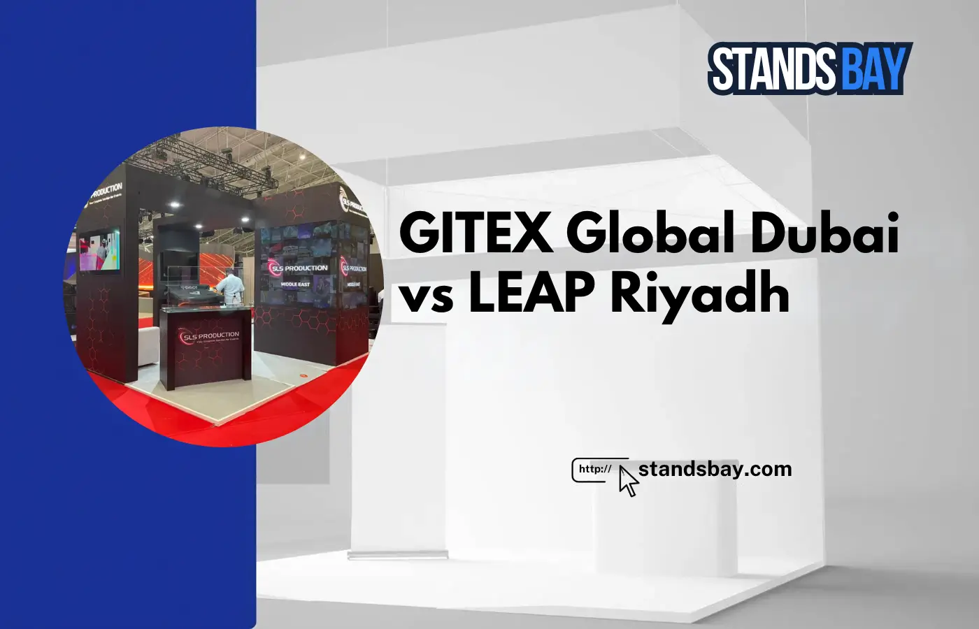 GITEX Global Dubai vs LEAP Riyadh: Which Tech Exhibition Should You Exhibit At?